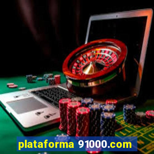 plataforma 91000.com