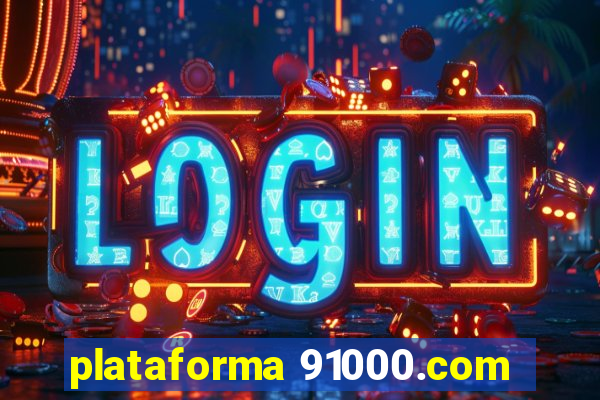 plataforma 91000.com