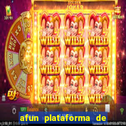 afun plataforma de jogos para ganhar dinheiro