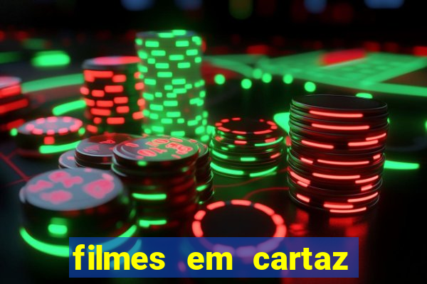 filmes em cartaz cinepolis parque shopping