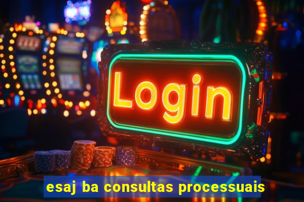 esaj ba consultas processuais
