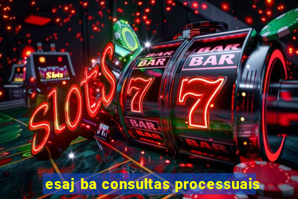 esaj ba consultas processuais