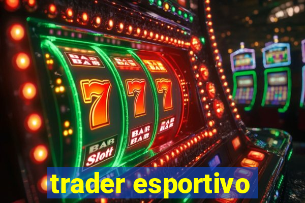 trader esportivo