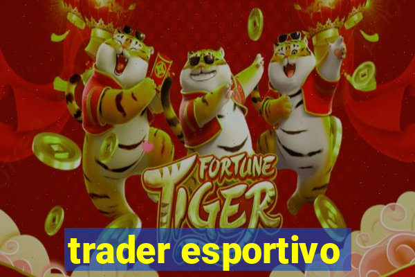 trader esportivo