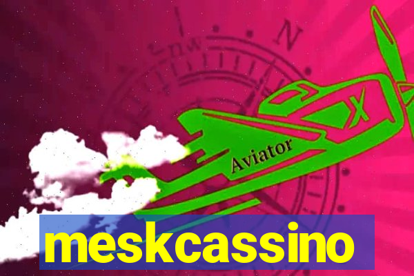 meskcassino