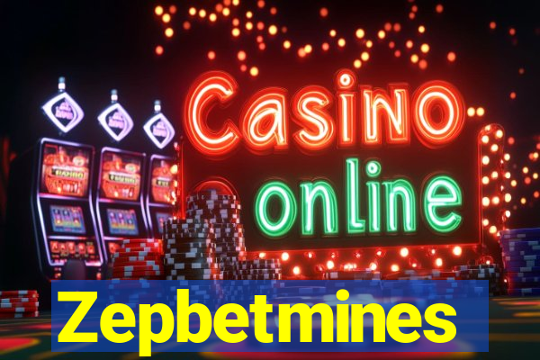 Zepbetmines