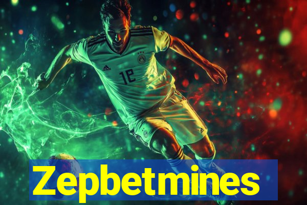 Zepbetmines