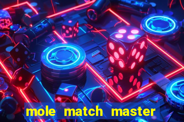 mole match master ganha dinheiro