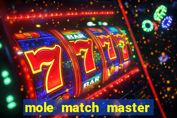 mole match master ganha dinheiro