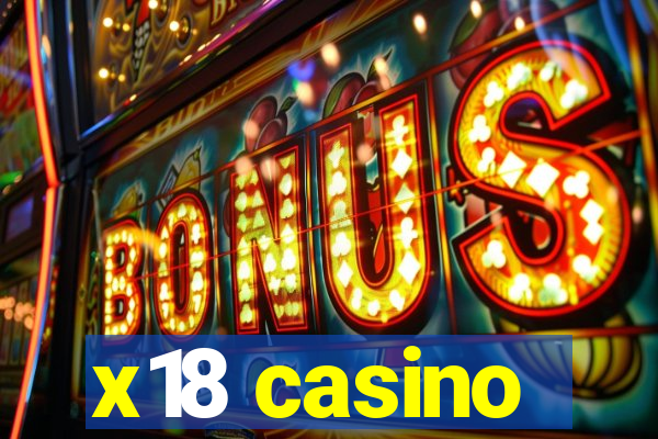 x18 casino