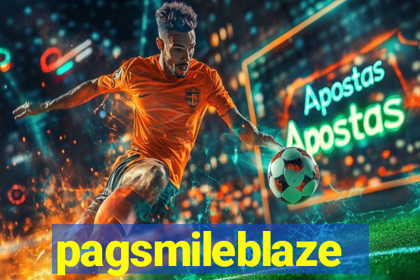 pagsmileblaze