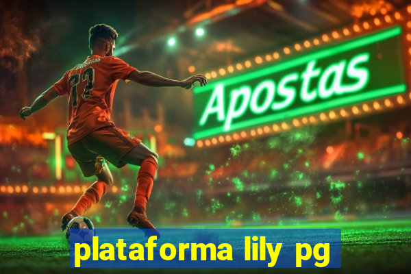plataforma lily pg
