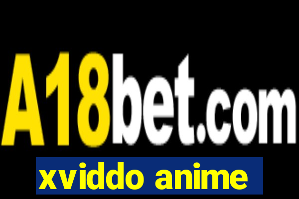xviddo anime