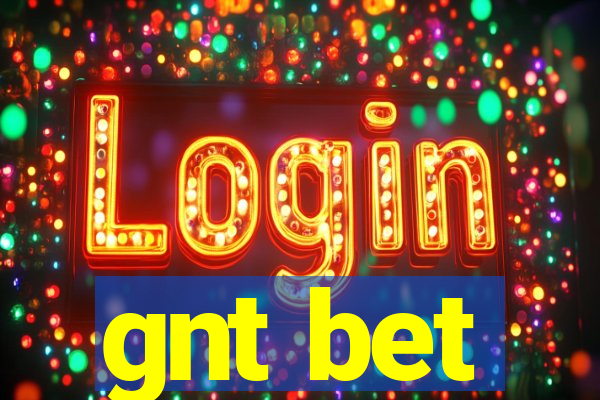 gnt bet