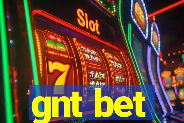 gnt bet