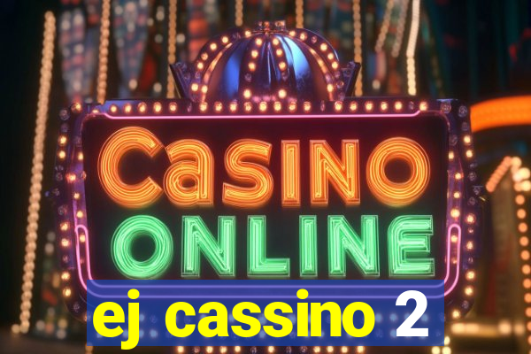 ej cassino 2