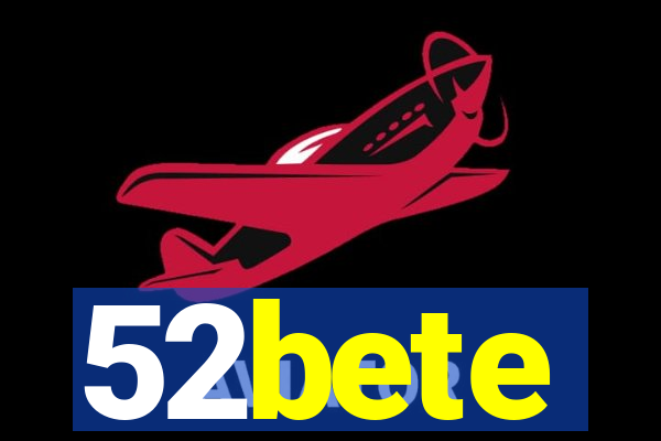 52bete
