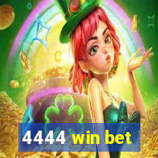 4444 win bet