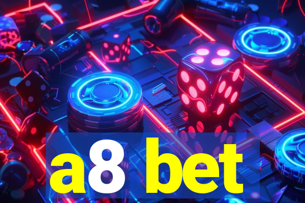 a8 bet