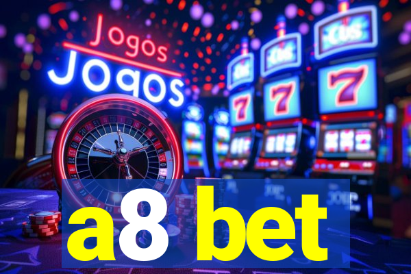 a8 bet