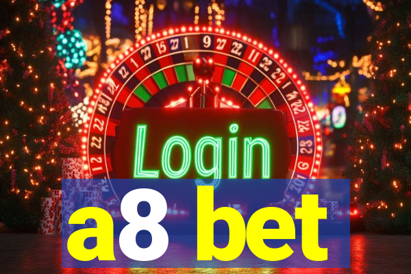 a8 bet