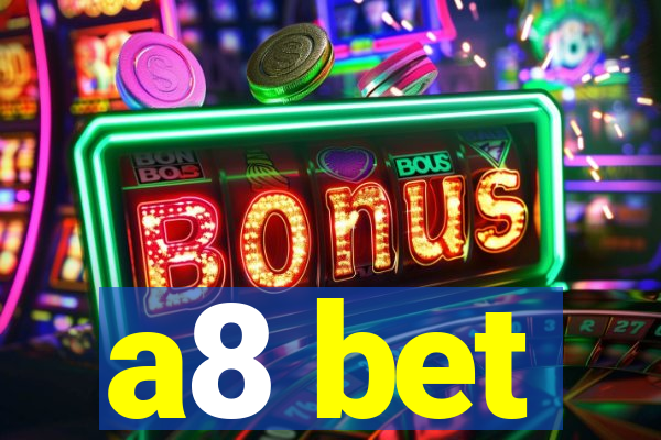 a8 bet