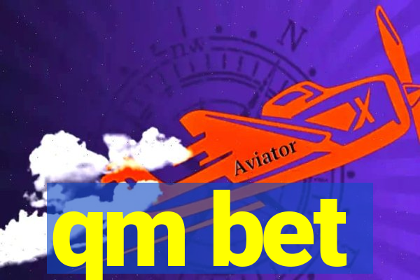 qm bet
