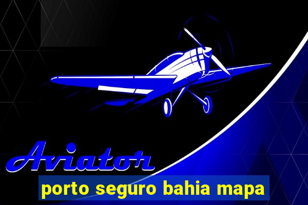 porto seguro bahia mapa