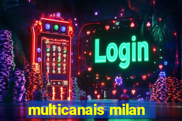 multicanais milan