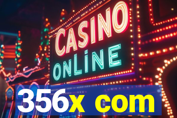 356x com