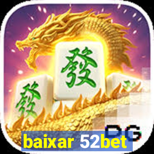 baixar 52bet