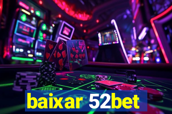 baixar 52bet