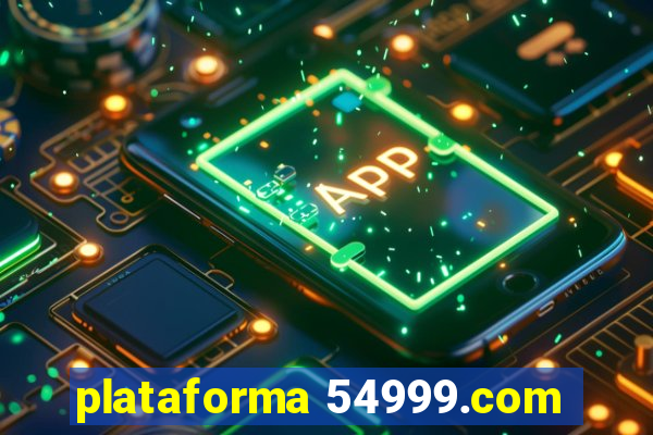 plataforma 54999.com