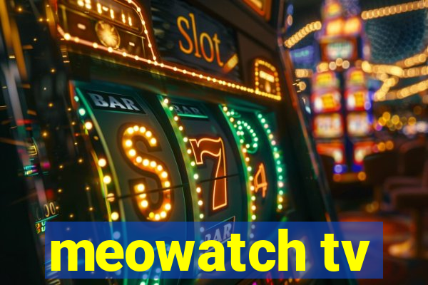meowatch tv