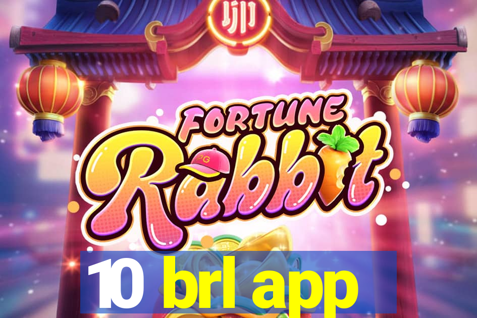 10 brl app