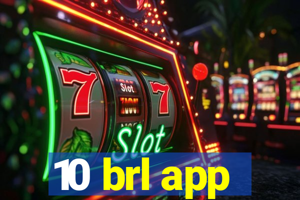 10 brl app