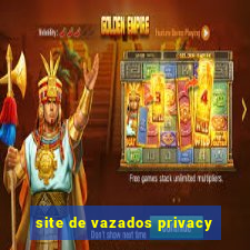 site de vazados privacy