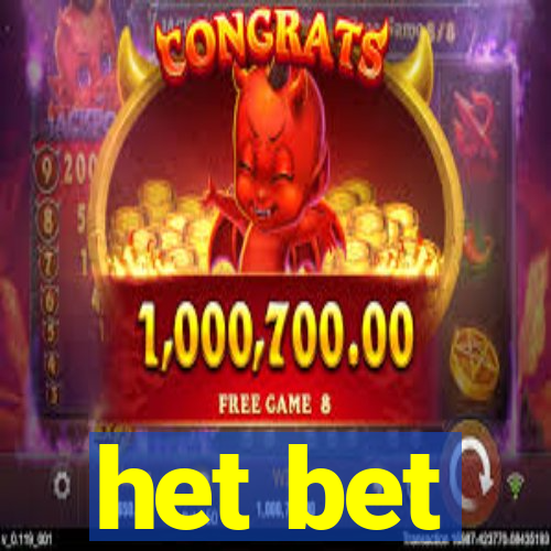 het bet