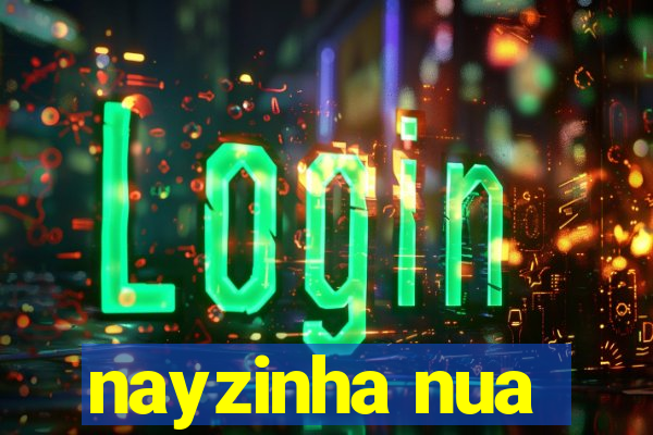 nayzinha nua