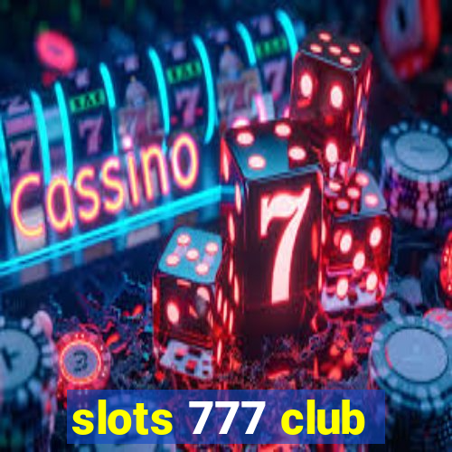 slots 777 club