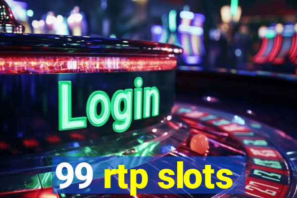 99 rtp slots