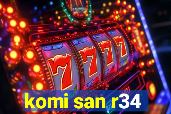 komi san r34