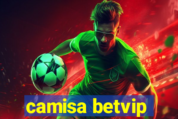 camisa betvip