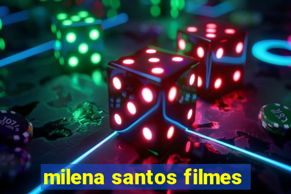 milena santos filmes