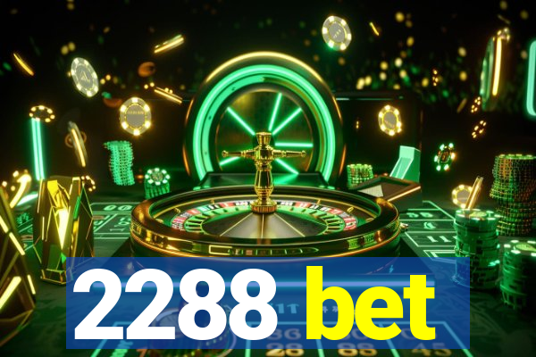 2288 bet