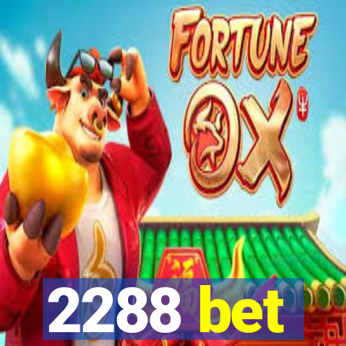 2288 bet