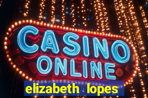 elizabeth lopes sanches nua