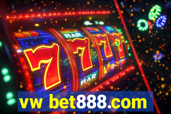 vw bet888.com