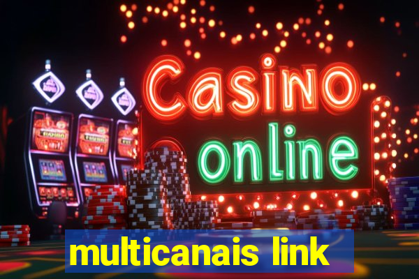 multicanais link