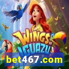 bet467.com